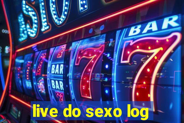 live do sexo log