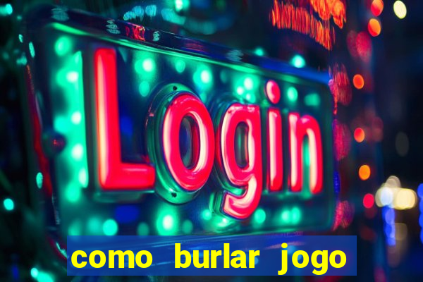 como burlar jogo do tigre