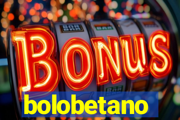 bolobetano