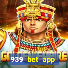 939 bet app download apk