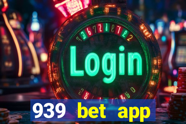 939 bet app download apk