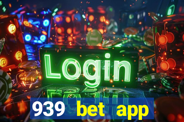 939 bet app download apk