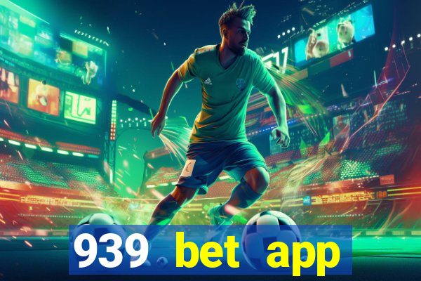 939 bet app download apk