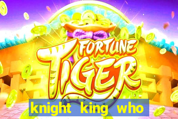 knight king who returned with a god wiki