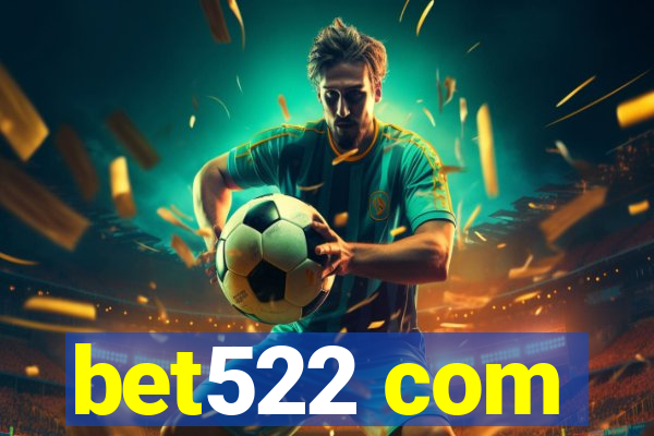 bet522 com