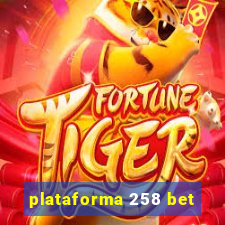 plataforma 258 bet