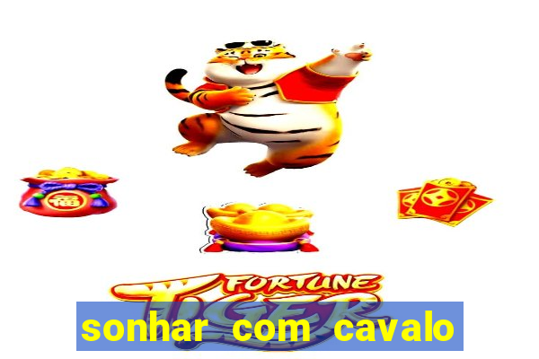 sonhar com cavalo morto jogo do bicho