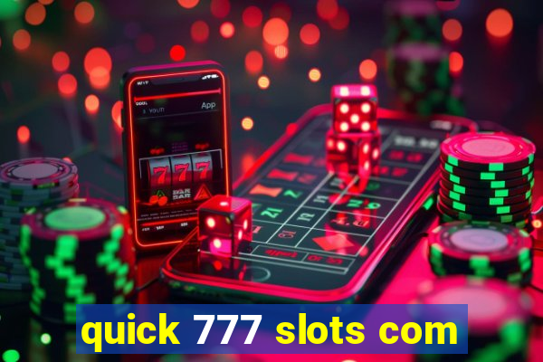 quick 777 slots com