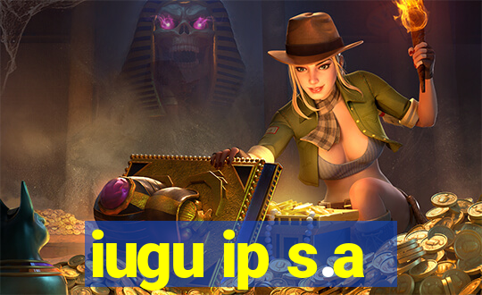 iugu ip s.a