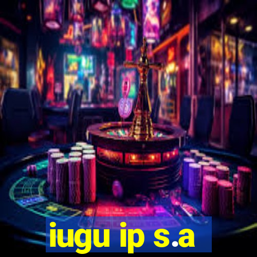 iugu ip s.a