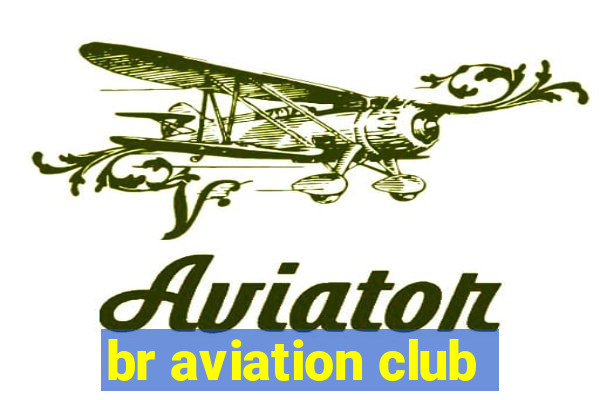 br aviation club