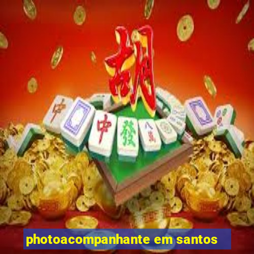 photoacompanhante em santos