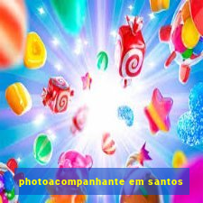 photoacompanhante em santos