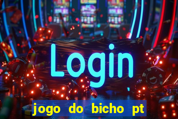 jogo do bicho pt rio 11hs hoje