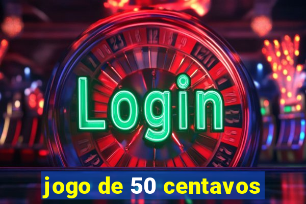 jogo de 50 centavos