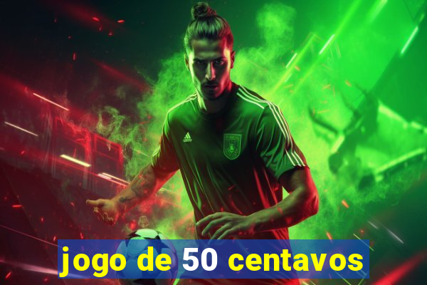 jogo de 50 centavos