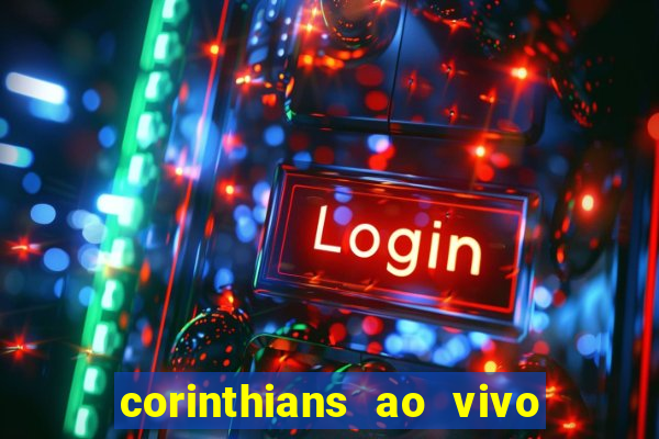 corinthians ao vivo multi canal