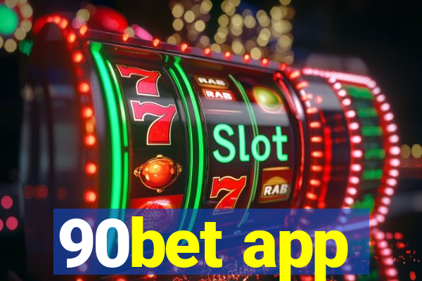 90bet app