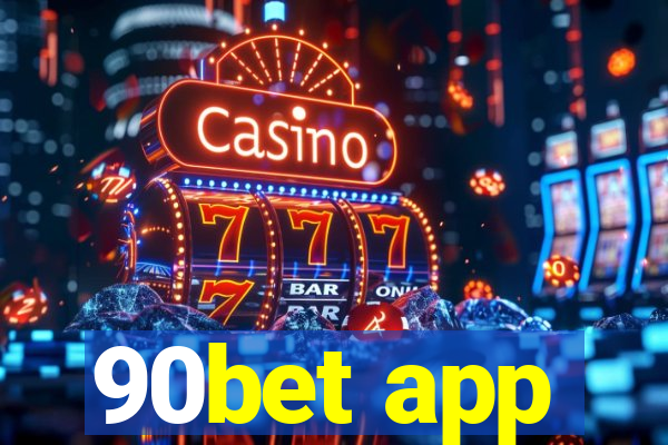 90bet app