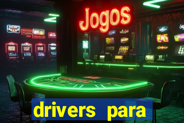 drivers para windows 7 64 bits