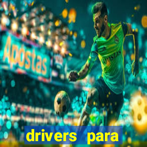 drivers para windows 7 64 bits