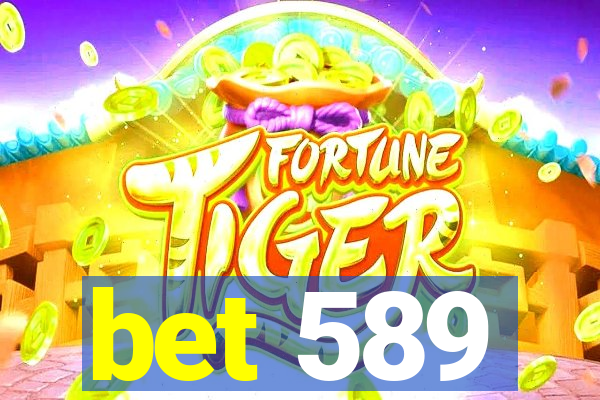 bet 589