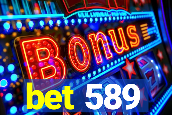 bet 589