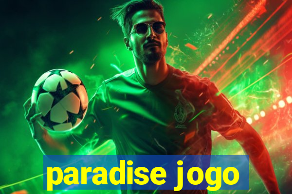 paradise jogo