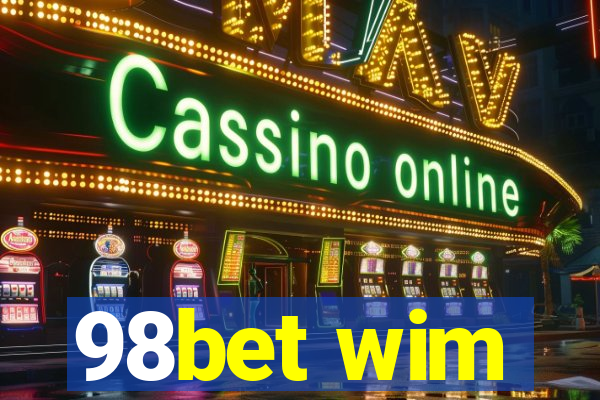 98bet wim