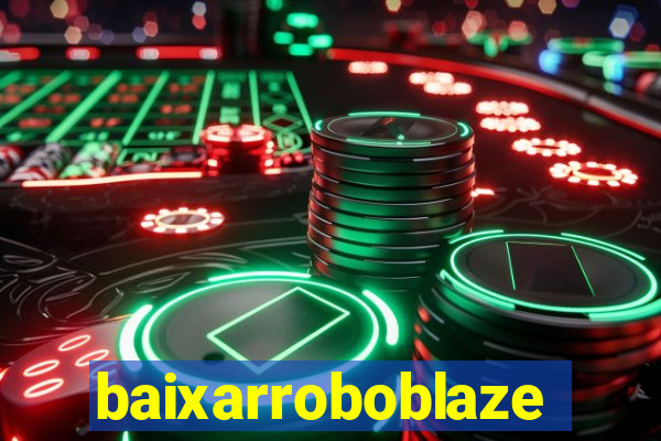 baixarroboblaze