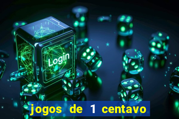 jogos de 1 centavo vai de bet