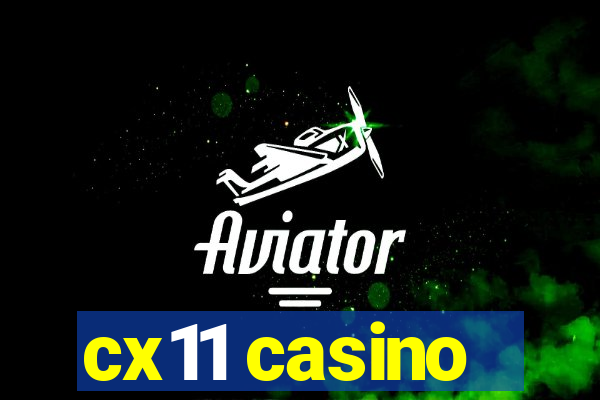 cx11 casino