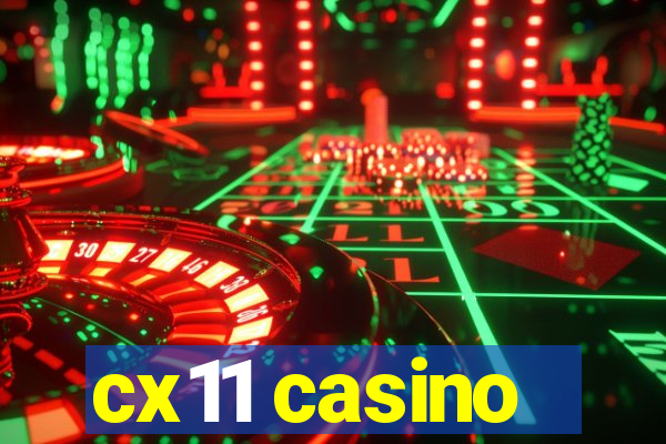 cx11 casino