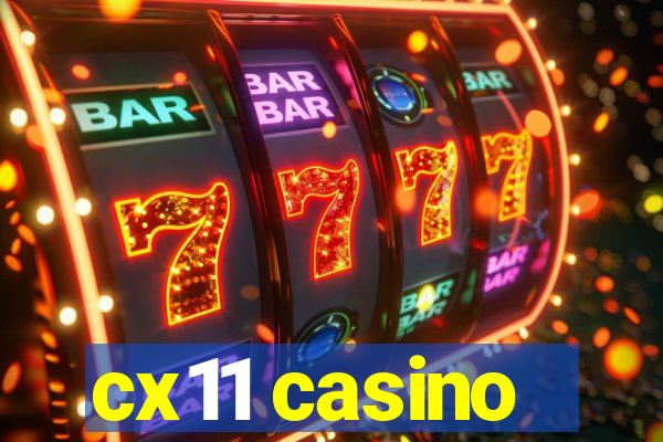 cx11 casino