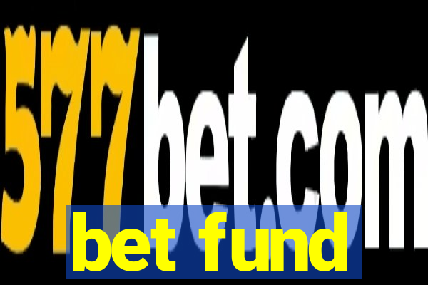 bet fund