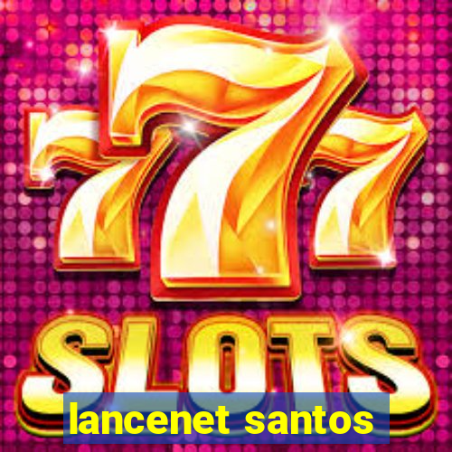 lancenet santos