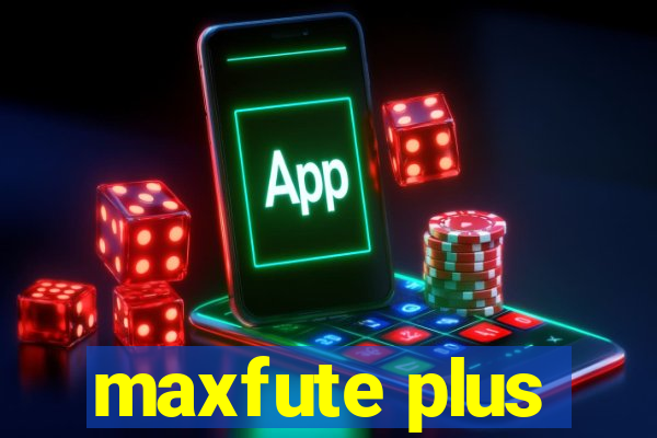 maxfute plus