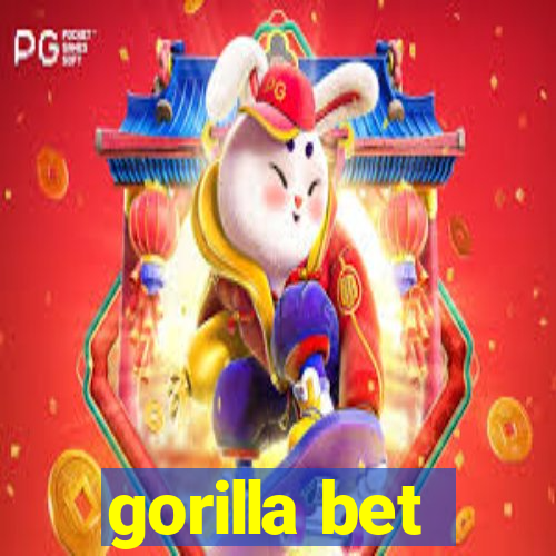 gorilla bet