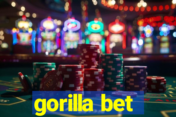 gorilla bet