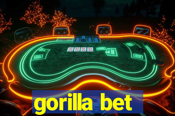 gorilla bet