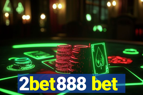 2bet888 bet