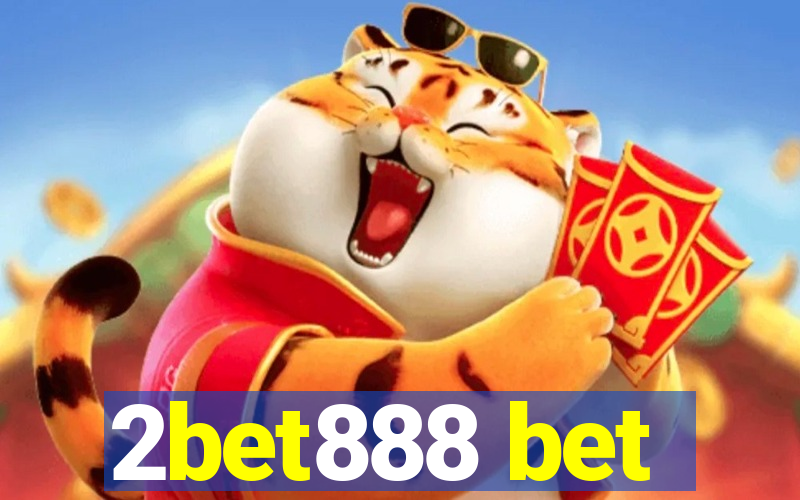 2bet888 bet