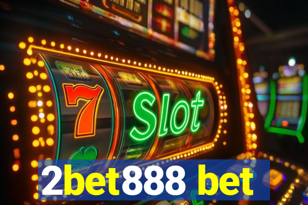 2bet888 bet