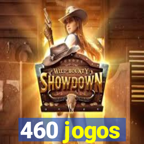 460 jogos