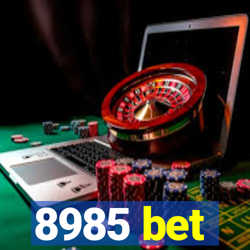 8985 bet