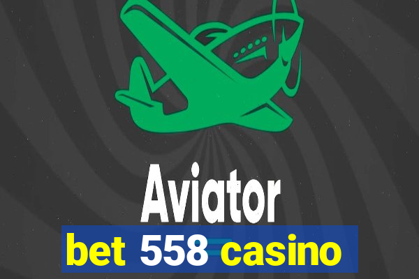 bet 558 casino