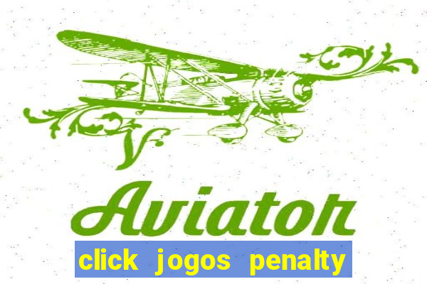 click jogos penalty fever brasil