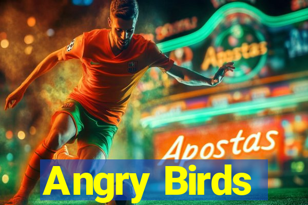 Angry Birds