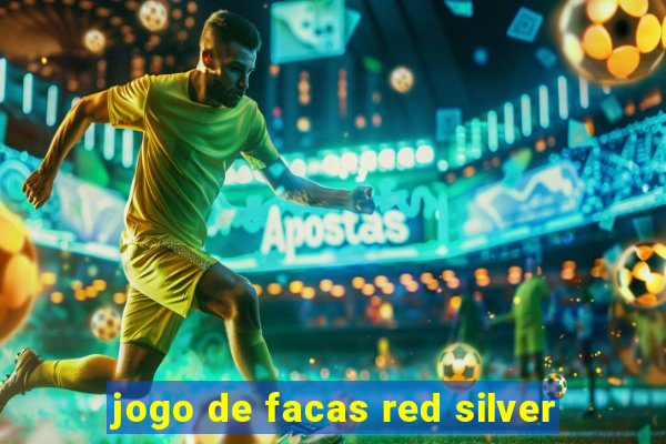 jogo de facas red silver