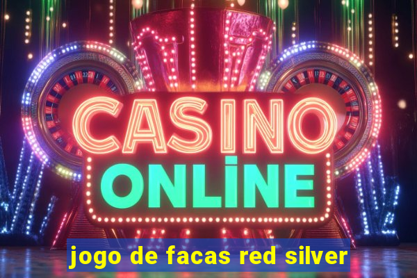 jogo de facas red silver